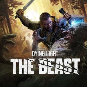 dying light the beast